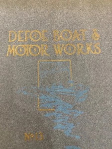 Vintage Defoe Boat & Motor Works Catalog No. 13 -Bay City, Michigan ~ CS439 - Picture 1 of 12