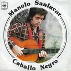 MANOLO SANLUCAR 7"PS Spain 1975 Caballo negro