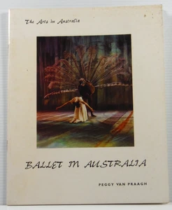 The Arts in Australia Ballet by Peggy Van Praagh 1965 paperback history book - Picture 1 of 12