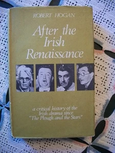 After the Irish Renaissance (Robert Hogan, 1968 1st UK Edition HCDJ) - Picture 1 of 12