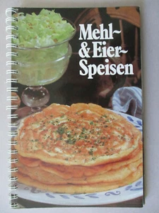 Mehl- & Eierspeisen, Mit über 140 erprobten Anleitungen I Buch  Zustand sehr gut - Imagen 1 de 1