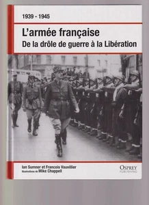 OSPREY - L'ARMEE FRANCAISE - DE LA DROLE DE GUERRE A LA LIBERATION - Picture 1 of 2