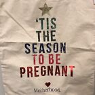 NWT Motherhood Maternity “Tis The Season To Be Pregnant” Christmas Tote Bag