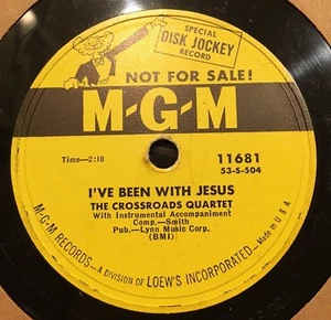 GOSPEL Crossroads Quartet 78 rpm MGM 11681 I’VE BEEN WITH JESUS Promo V+ - Picture 1 of 2