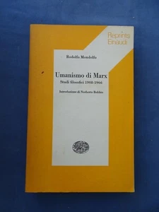 MONDOLFO-UMANISMO DI MARX-STUDI FILOSOFICI 1908/1966-INTR. BOBBIO-EINAUDI 1975 - Picture 1 of 1