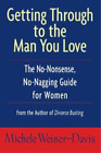 Michele Weiner-Davis Getting Through to the Man You Love (Taschenbuch)