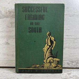 Successful Farming in the South 1942 Rare Agri School Book Pictures HC Chapman - Imagen 1 de 12