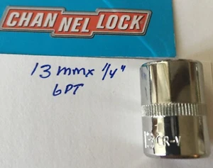 CHANNELLOCK  13 mm  x 1/4" DR  METRIC  SOCKET  6 Point Free USA  Shipping - Picture 1 of 4