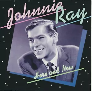 Here And Now by Johnnie Ray (CD, 1994, Sony) Used - Picture 1 of 2