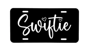 Swiftie! Taylor Swift Laser Engraved Aluminum Front Car Tag! - Picture 1 of 3