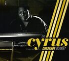 CYRUS CHESTNUT - CYRUS CHESTNUT QUARTET NEW CD