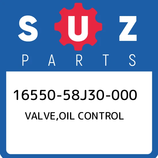 16550-58J30-000 铃木阀门,油控 1655058J30000,全新正品原始设备制造商零件 — 第 1/1 张图片