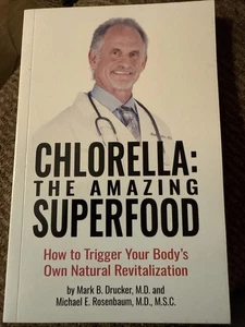 CHLORELLA: THE AMAZING SUPERFOOD by Drucker and Rosenbaum (Paperback) - Picture 1 of 2