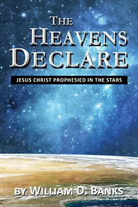 The Heavens Declare: Jesus Christ Prophesied in the Stars - by Bill Banks - Imagen 1 de 8