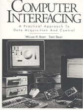 COMPUTER INTERFACING: A PRACTICAL APPROACH TO DATA By William H. Rigby & Terry
