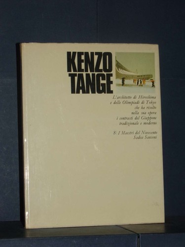 Paolo Riani Kenzo Tange Sadea Sansoni I Maestri del Novecento 8 1972