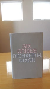 SIX CRISES by  Richard Nixon Signed - Imagen 1 de 6