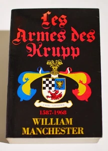 LES ARMES DES KRUPP 1587-1968, W. Manchester, Histoire Allemagne Politique - Imagen 1 de 2
