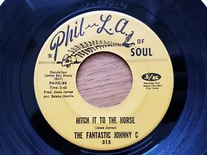 THE FANTASTIC JOHNNY C - Hitch It To The Horse / Cool Broadway '68 R&B NORTHERN - Imagen 1 de 2