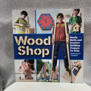 Wood Shop: Handy Skills and Creative Building Projects for Kids   Paperback  NEW - Picture 1 of 5