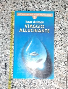 ISAAC ASIMOV VIAGGIO ALLUCINANTE OSCAR FANTASCIENZA MONDADORI 1981 + SDA - Foto 1 di 1