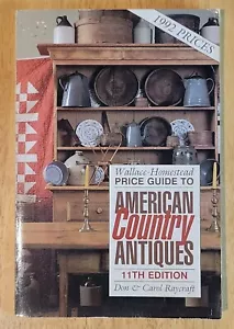 Wallace-Homestead Price Guide to American Country Antiques 11th Edition PB - Foto 1 di 4