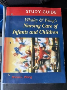 Whaley & Wong’s Nursing Care of Infants and Children Study Guide Free Shipping! - Picture 1 of 5
