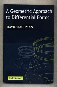 A Geometric Approach to Differential Forms - David Bachman - Birkhäuser Trade PB - Picture 1 of 4