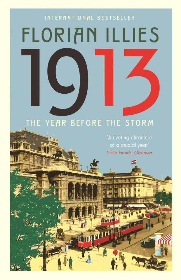 1913: The Year before the Storm By Florian Illies, Shaun Whitesi - Image 1 of 1