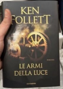 KEN FOLLETT 😎 LE ARMI DELLA LUCE Mondadori tramite Raccomandata Bestseller 2023