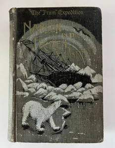 The Fram Expedition Nansen in the Frozen World, 1897 1st Edition - Foto 1 di 12