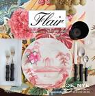 Flair: Exquisite Invitations, Lush Flowers, and Gorgeous Table Settings - GOOD