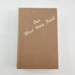 Our Most Holy Faith by Charles Taze Russell 2000 4th Printing Hardcover Jehovah - Picture 1 of 10