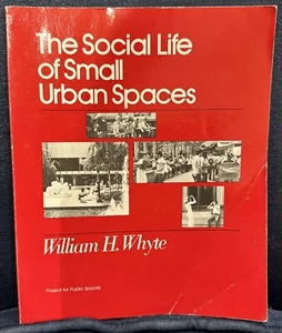 William H Whyte The Social Life of Small Urban Spaces - Picture 1 of 6