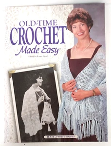 Old-Time Crochet Made Easy Laura Scott Ed House of White Birches ©2000 - Picture 1 of 13