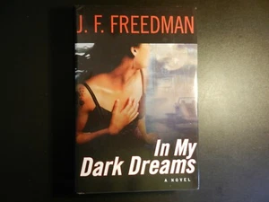 IN MY DARK DREAMS by J.F. FREEDMAN (2008, Hardcover book) - Picture 1 of 2