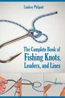 Lindsey Philpott Complete Book of Fishing Knots, Leaders, and Lines (Tascabile)
