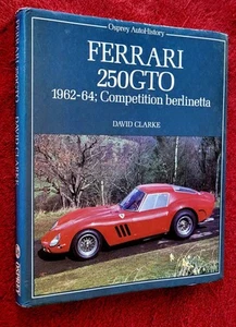 FERRARI 250 GTO 1962-1964 Competition Berlinetta David Clarke 1983 FIRST EDITION - Bild 1 von 10