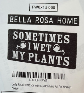 "Sometimes I Wet My Plants" Novelty Wall Plaque Garden Gift Décor Sign 1385B2