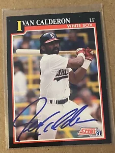 IVAN CALDERON SIGNED 1991 SCORE BASEBALL CARD AUTOGRAPHED - Picture 1 of 1