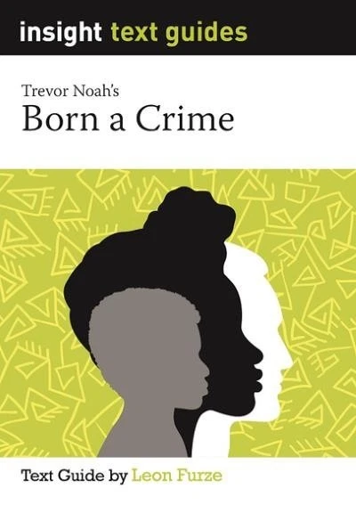 Born a Crime (Insight Text Guide) - image 1 of 1