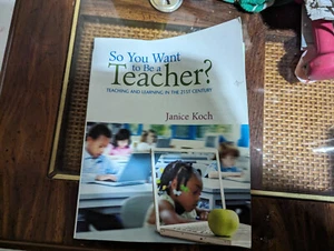 So You Want to Be a Teacher?: Student ..., Koch, Janice - Picture 1 of 4