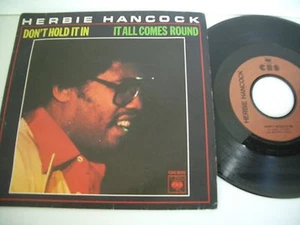 HERBIE HANCOCK 45T DON'T HOLD IT IN/ IT ALL COMES ROUND. CBS 8623 FRENCH . - Imagen 1 de 1