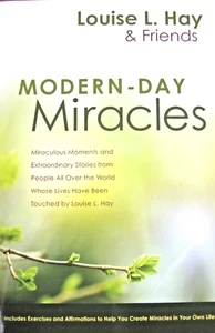 Modern-Day Miracles Miraculous Moments &Extraordinary Stories Louise Hay - Picture 1 of 1