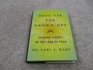 Drug Use for Grown-Ups: Chasing Liberty in the Land of Fear Dr Carl L Hart - Picture 1 of 4