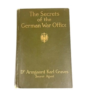 The Secrets of the German War Office Secret Agent Armgaard Karl Graves WWI Book - Picture 1 of 8