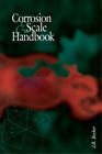J.R. Becker Corrosion And Scale Handbook (Paperback)