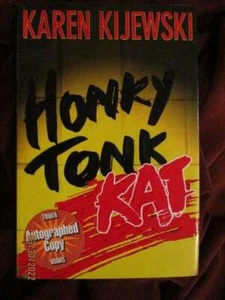 Karen Kijewski - HONKY TONK KAT - 1st - SIGNED - Imagen 1 de 1