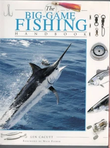 FISHING ,THE BIG-GAME FISHING HANDBOOK by LEN CACUTT , HC/DJ , 1999 - Picture 1 of 1
