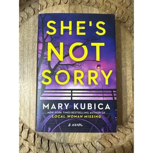 She's Not Sorry by Mary Kubica Hardcover Book - Imagen 1 de 7